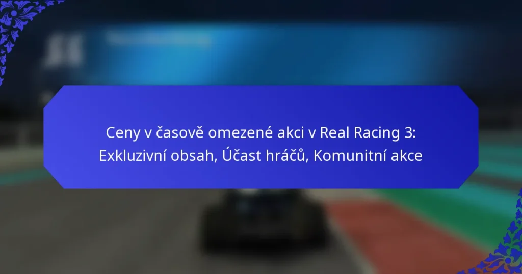 Ceny v časově omezené akci v Real Racing 3: Exkluzivní obsah, Účast hráčů, Komunitní akce