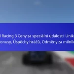 Real Racing 3 Ceny za speciální události: Unikátní bonusy, Úspěchy hráčů, Odměny za milníky