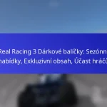 Real Racing 3 Dárkové balíčky: Sezónní nabídky, Exkluzivní obsah, Účast hráčů