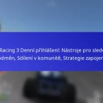 Real Racing 3 Denní přihlášení: Nástroje pro sledování odměn, Sdílení v komunitě, Strategie zapojení