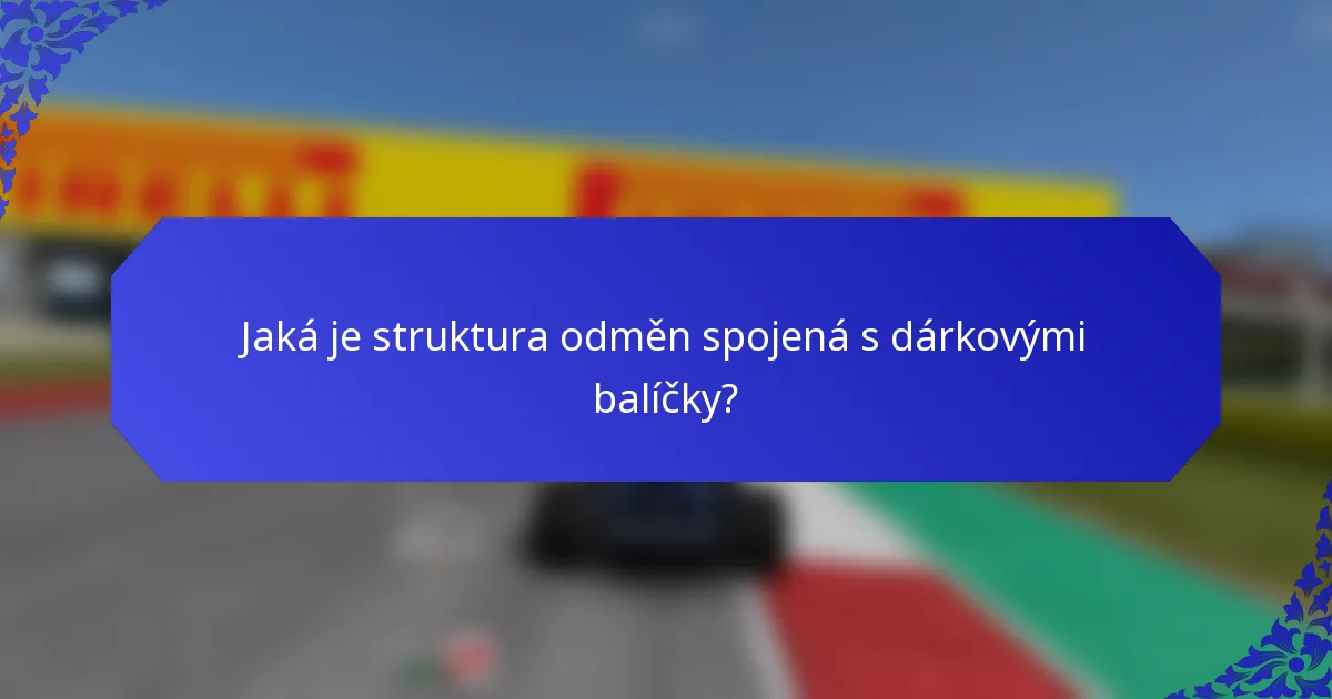 Jaká je struktura odměn spojená s dárkovými balíčky?