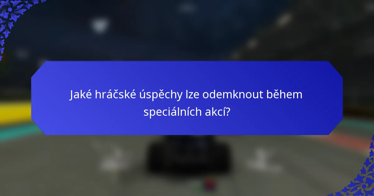 Jaké hráčské úspěchy lze odemknout během speciálních akcí?