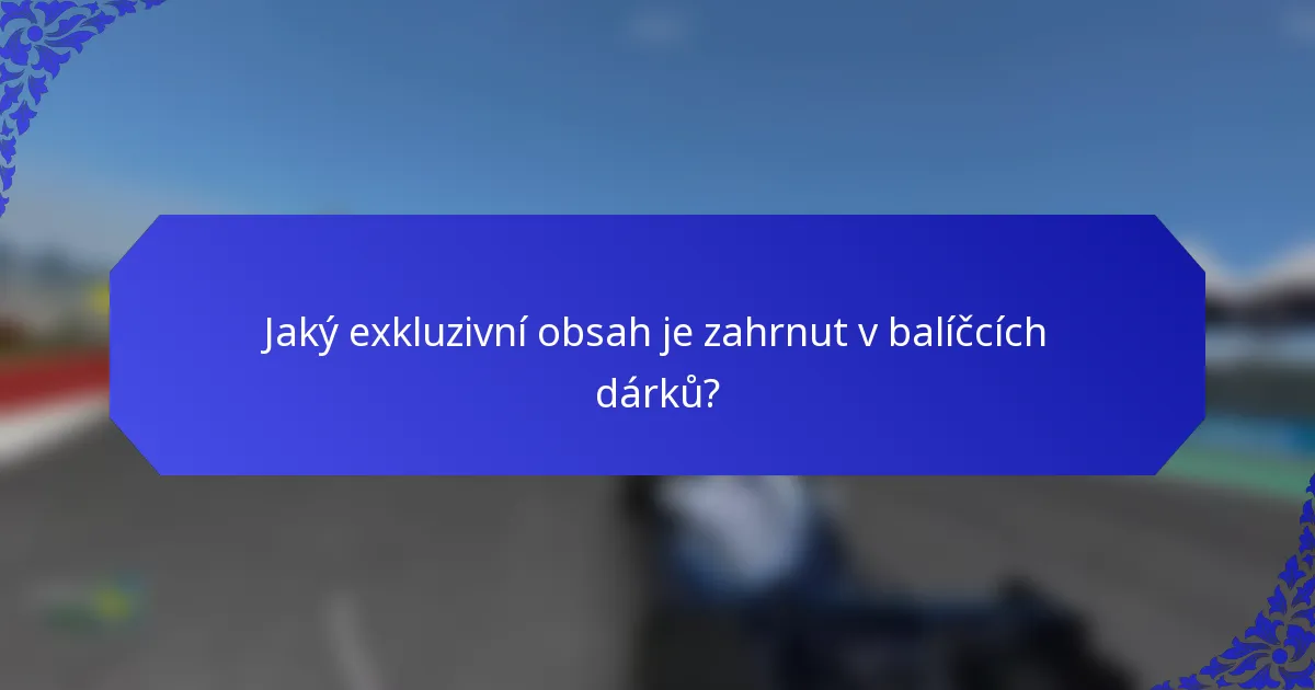 Jaký exkluzivní obsah je zahrnut v balíčcích dárků?
